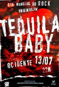 TEQUILA BABY DIA MUNDIAL DO ROCK