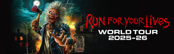 IRON MAIDEN "RUN FOR YOUR LIVES" WORLD TOUR