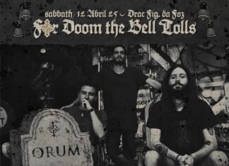 For Doom The Bell Tolls: Orum de Entre as Confirmações! – Figueira da Foz, Portugal