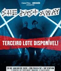 Trevas em São Paulo, She Past Away para show único – Janeiro de 2026 – Vip Station
