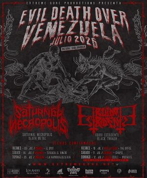 Extreme Gore Productions apresenta: “Evil Death Over Venezuela” com Saturnal Necropolis e Ruido Estridente