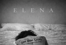 Elena estreia o vídeo de “Los Días Locos”: Uma obra visual que nasce da intimidade e da cumplicidade musical